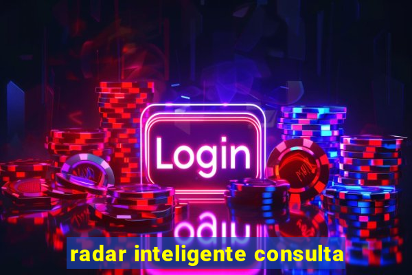 radar inteligente consulta